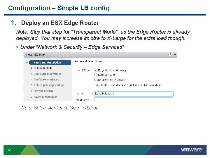 Configuration – Simple LB config 1. Deploy an ESX Edge Router Note: Skip that