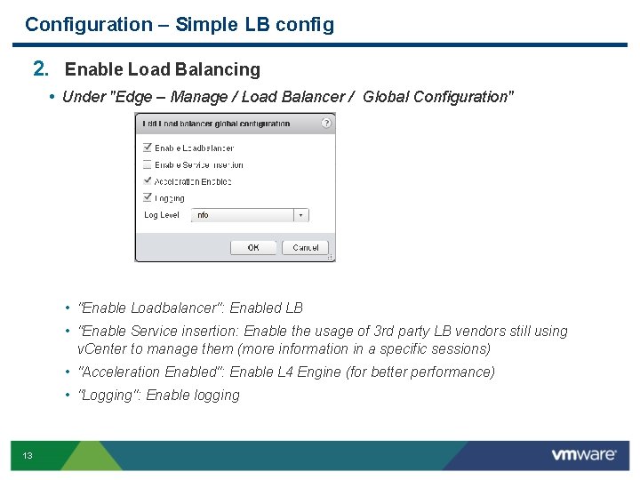 Configuration – Simple LB config 2. Enable Load Balancing • Under "Edge – Manage