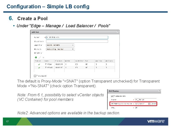 Configuration – Simple LB config 6. Create a Pool • Under "Edge – Manage