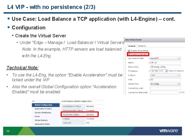 L 4 VIP - with no persistence (2/3) § Use Case: Load Balance a