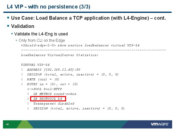 L 4 VIP - with no persistence (3/3) § Use Case: Load Balance a