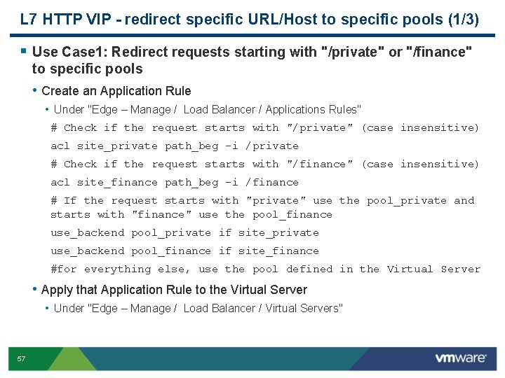 L 7 HTTP VIP - redirect specific URL/Host to specific pools (1/3) § Use