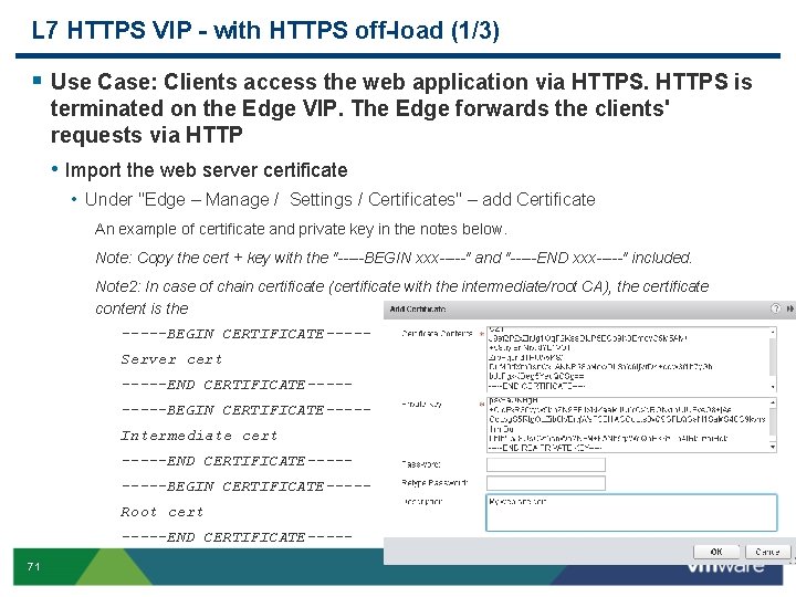 L 7 HTTPS VIP - with HTTPS off-load (1/3) § Use Case: Clients access