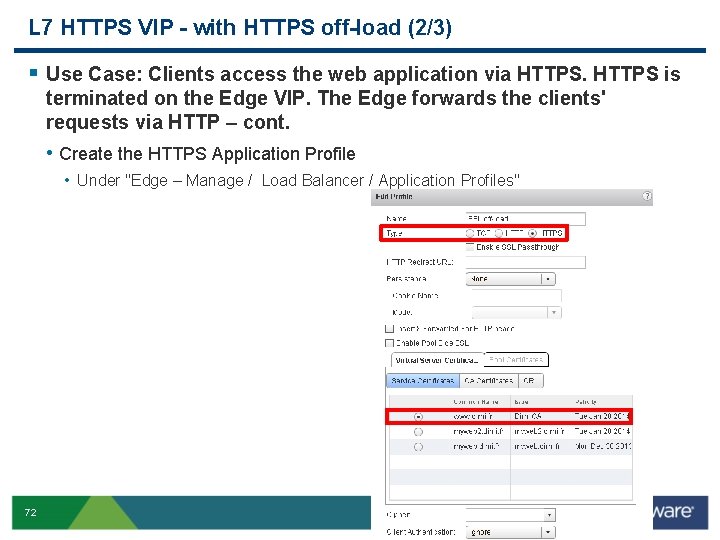 L 7 HTTPS VIP - with HTTPS off-load (2/3) § Use Case: Clients access