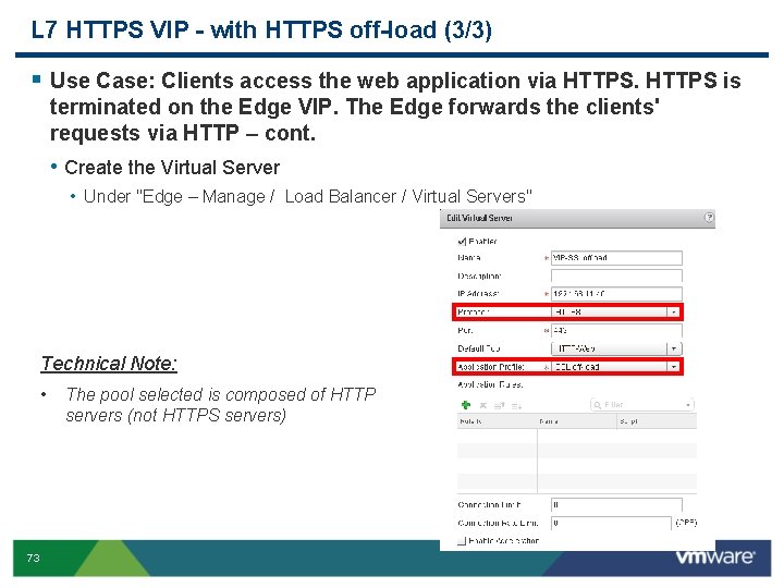 L 7 HTTPS VIP - with HTTPS off-load (3/3) § Use Case: Clients access