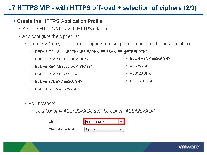 L 7 HTTPS VIP - with HTTPS off-load + selection of ciphers (2/3) •