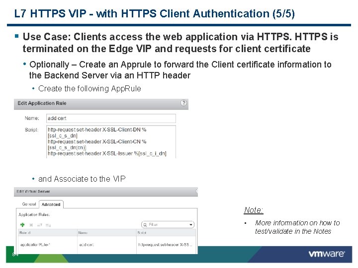 L 7 HTTPS VIP - with HTTPS Client Authentication (5/5) § Use Case: Clients