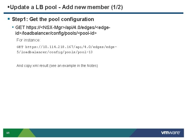 §Update a LB pool - Add new member (1/2) § Step 1: Get the