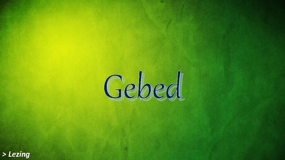 Gebed > Lezing 