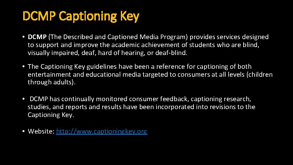 DCMP Captioning Key • DCMP (The Described and Captioned Media Program) provides services designed DCMP Captioning Key • DCMP (The Described and Captioned Media Program) provides services designed