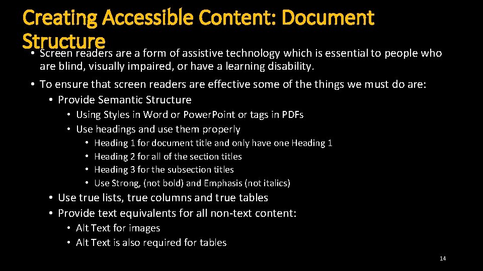 Creating Accessible Content: Document Structure • Screen readers are a form of assistive technology Creating Accessible Content: Document Structure • Screen readers are a form of assistive technology