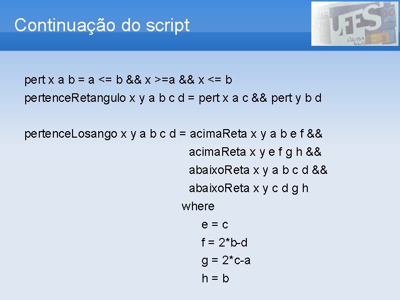 Continuação do script pert x a b = a <= b && x >=a