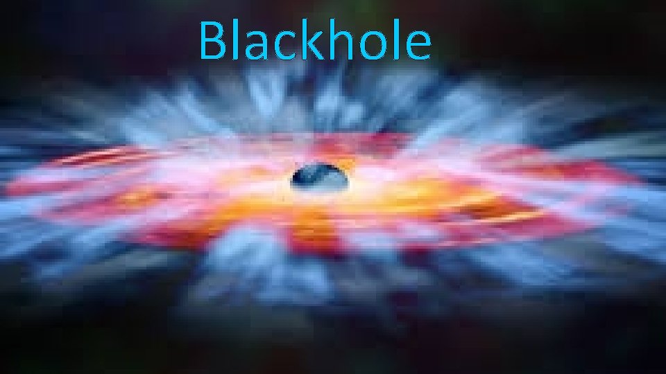 Blackhole 