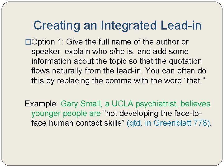 Creating an Integrated Lead-in �Option 1: Give the full name of the author or