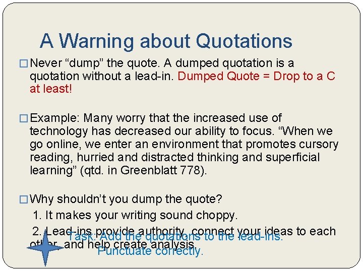 A Warning about Quotations � Never “dump” the quote. A dumped quotation is a