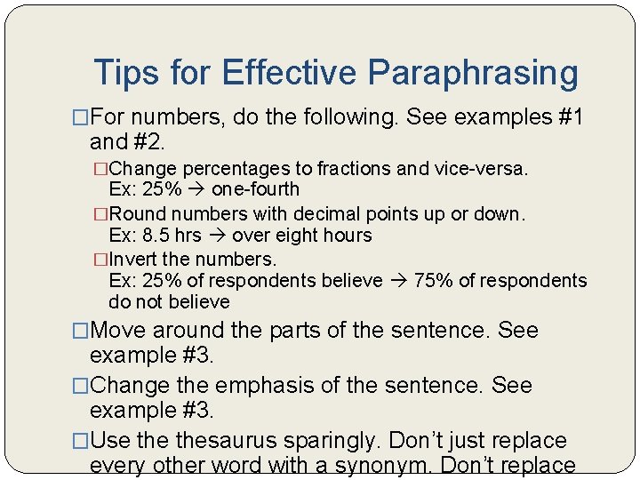 Tips for Effective Paraphrasing �For numbers, do the following. See examples #1 and #2.