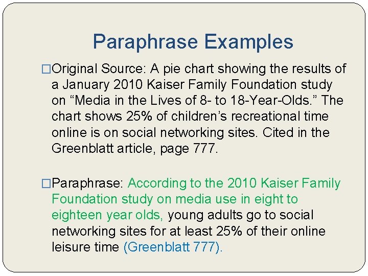 Paraphrase Examples �Original Source: A pie chart showing the results of a January 2010