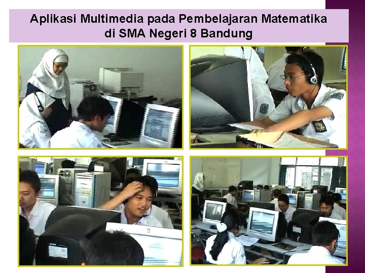 Aplikasi Multimedia pada Pembelajaran Matematika di SMA Negeri 8 Bandung 