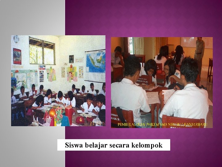 Siswa belajar secara kelompok 