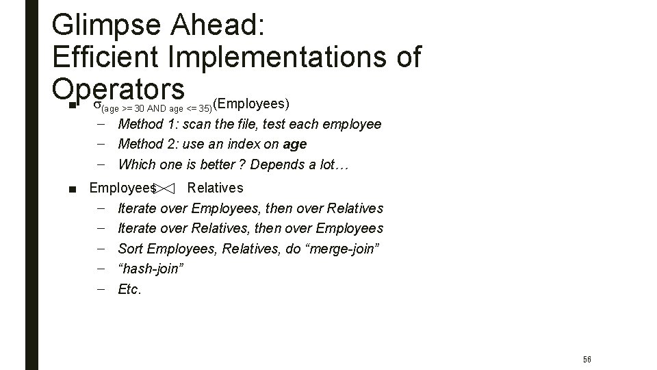Glimpse Ahead: Efficient Implementations of Operators ■ s (Employees) (age >= 30 AND age