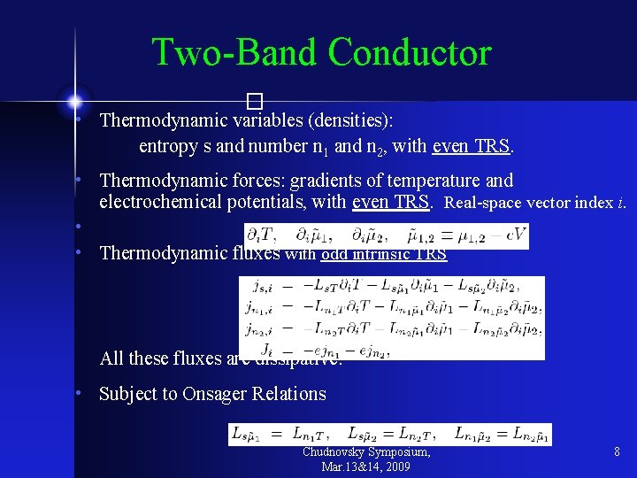 Two-Band Conductor � • Thermodynamic variables (densities): entropy s and number n 1 and