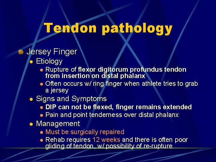 Tendon pathology Jersey Finger l Etiology l l l Signs and Symptoms l l
