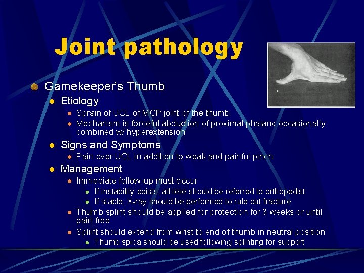 Joint pathology Gamekeeper’s Thumb l Etiology l l l Signs and Symptoms l l