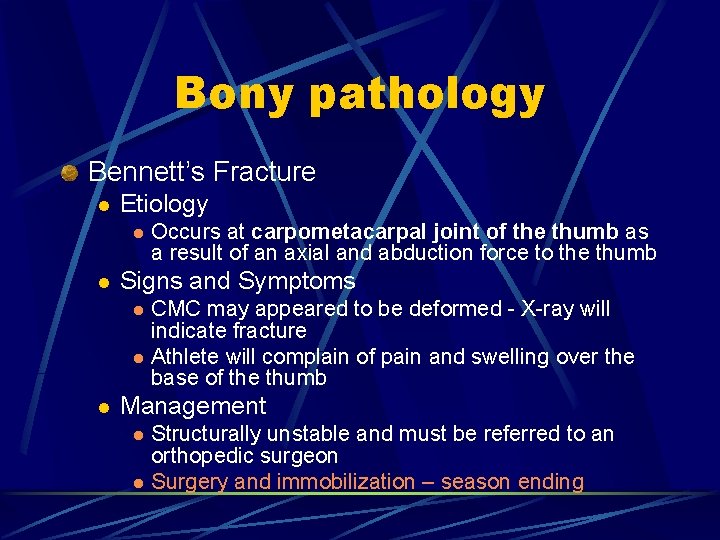 Bony pathology Bennett’s Fracture l Etiology l l Signs and Symptoms l l l