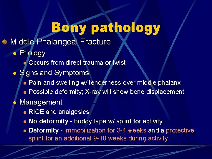 Bony pathology Middle Phalangeal Fracture l Etiology l l Signs and Symptoms l l