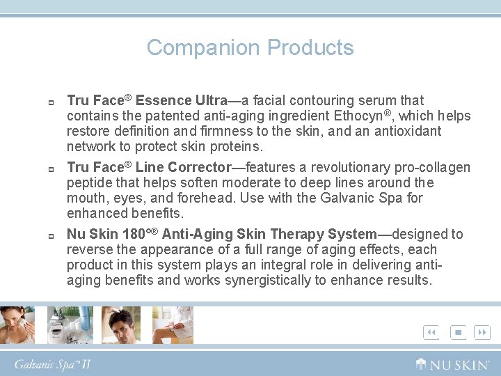 Companion Products p p p Tru Face® Essence Ultra—a facial contouring serum that contains