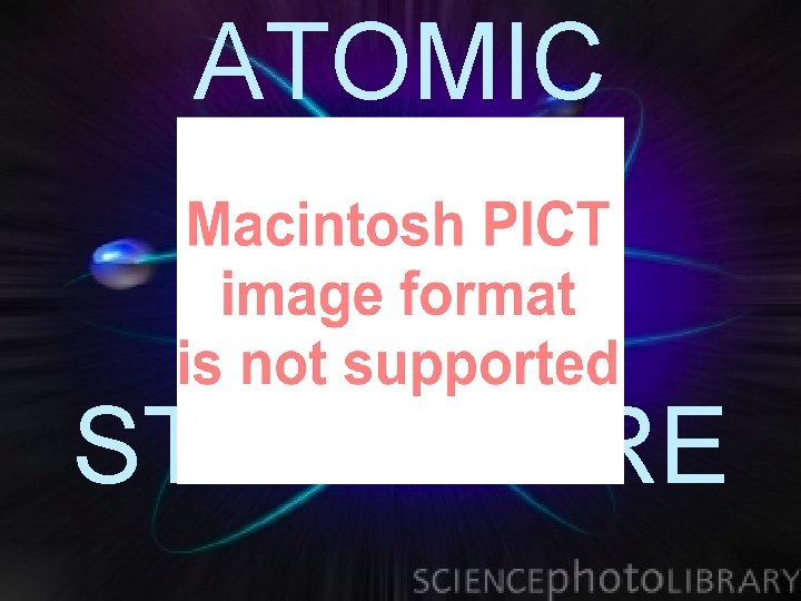 ATOMIC STRUCTURE 