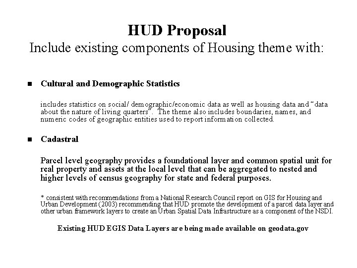 HUD Proposal Include existing components of Housing theme with: Cultural and Demographic Statistics includes