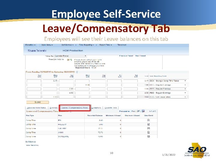 Employee Self-Service Leave/Compensatory Tab Employees will see their Leave balances on this tab 10 Employee Self-Service Leave/Compensatory Tab Employees will see their Leave balances on this tab 10