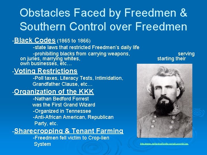 Obstacles Faced by Freedmen & Southern Control over Freedmen -Black Codes (1865 to 1866)