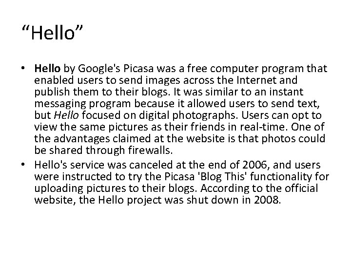“Hello” • Hello by Google's Picasa was a free computer program that enabled users