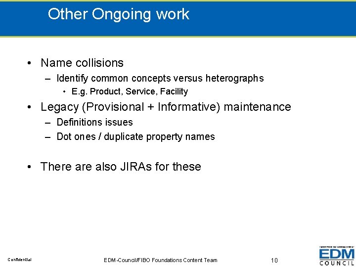 Other Ongoing work • Name collisions – Identify common concepts versus heterographs • E.