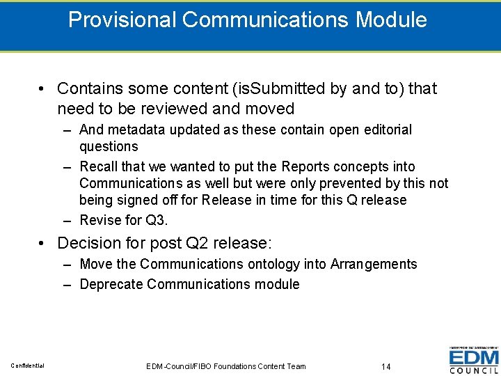 Provisional Communications Module • Contains some content (is. Submitted by and to) that need