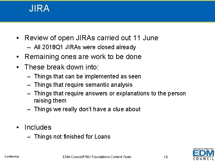 JIRA • Review of open JIRAs carried out 11 June – All 2018 Q