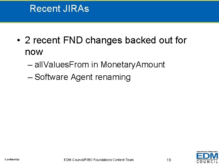 Recent JIRAs • 2 recent FND changes backed out for now – all. Values.