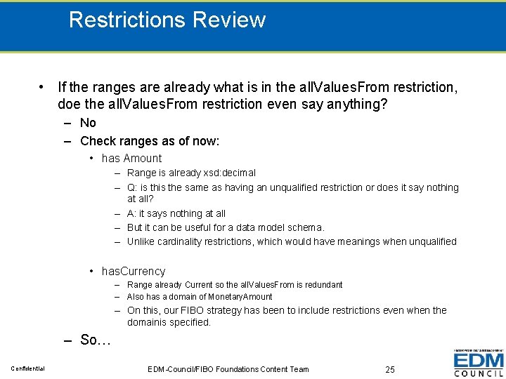 Restrictions Review • If the ranges are already what is in the all. Values.