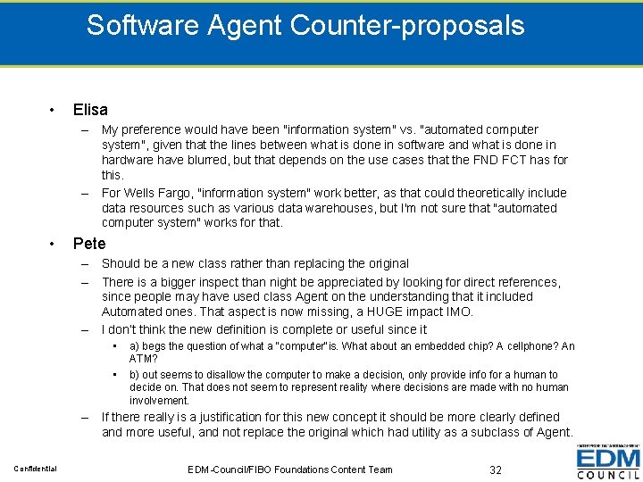 Software Agent Counter-proposals • Elisa – My preference would have been "information system" vs.