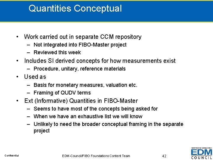 Quantities Conceptual • Work carried out in separate CCM repository – Not integrated into