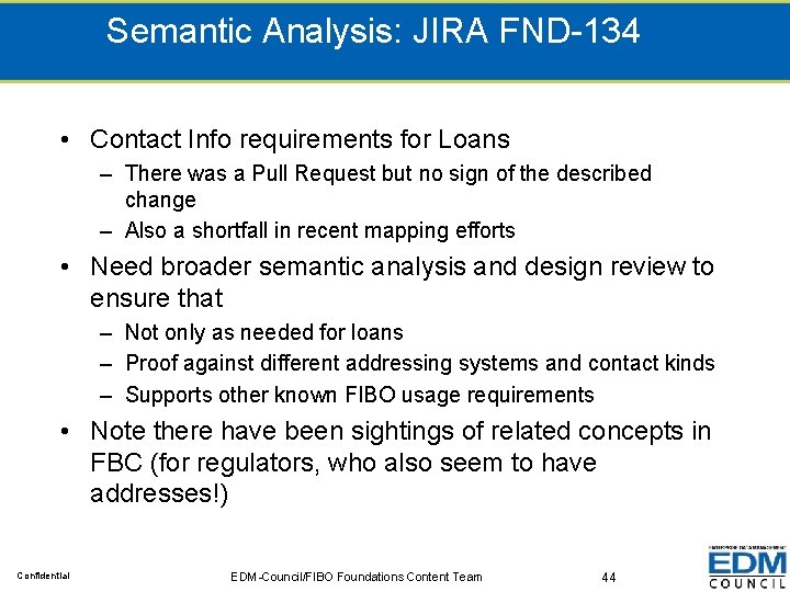 Semantic Analysis: JIRA FND-134 • Contact Info requirements for Loans – There was a