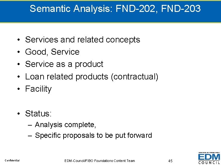 Semantic Analysis: FND-202, FND-203 • • • Services and related concepts Good, Service as
