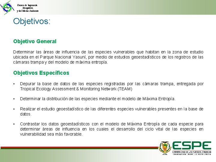 Carrera de Ingeniería Geográfica y del Medio Ambiente Objetivos: Objetivo General Determinar las áreas