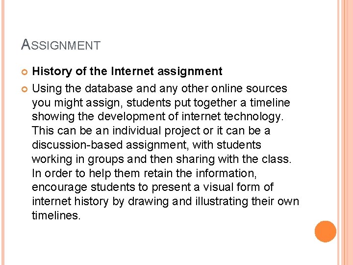 ASSIGNMENT History of the Internet assignment Using the database and any other online sources