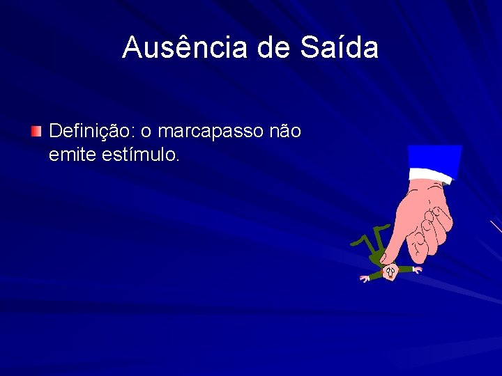 Ausência de Saída Definição: o marcapasso não emite estímulo. 