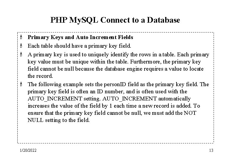 PHP My. SQL Connect to a Database ' Primary Keys and Auto Increment Fields