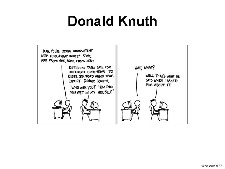 Donald Knuth xkcd. com/163 