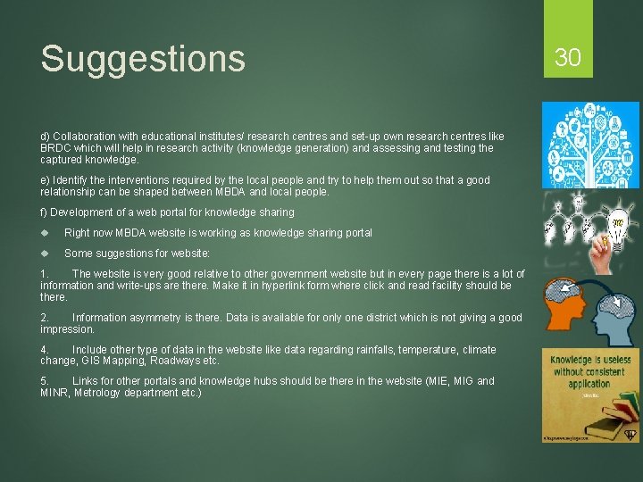 Suggestions d) Collaboration with educational institutes/ research centres and set-up own research centres like